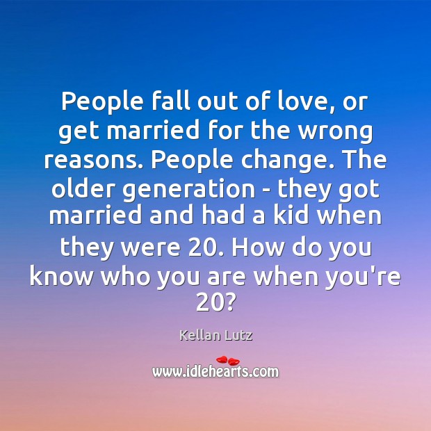 People fall out of love, or get married for the wrong reasons. Image