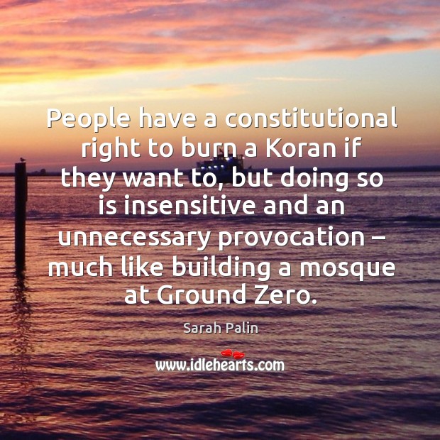 People have a constitutional right to burn a koran if they want to Image