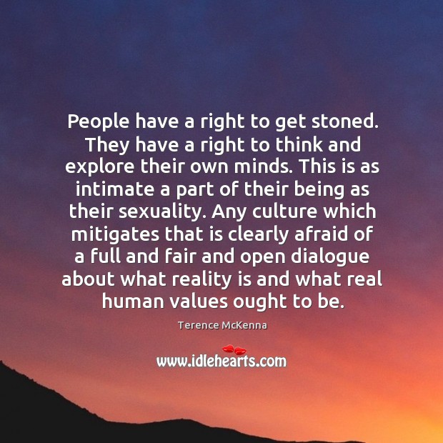 People have a right to get stoned. They have a right to Image