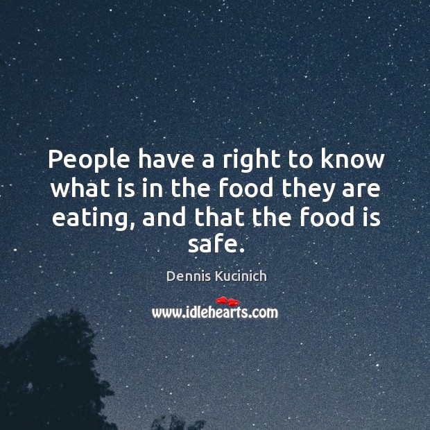 People have a right to know what is in the food they Image