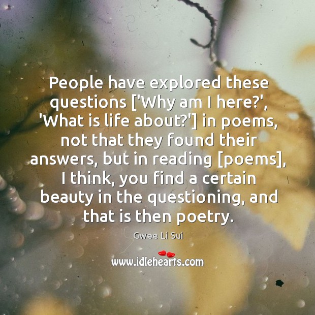 People have explored these questions [‘Why am I here?’, ‘What is Image