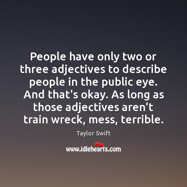 People have only two or three adjectives to describe people in the 