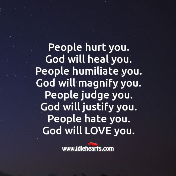 People hurt you. God will heal you. Hurt Quotes Image