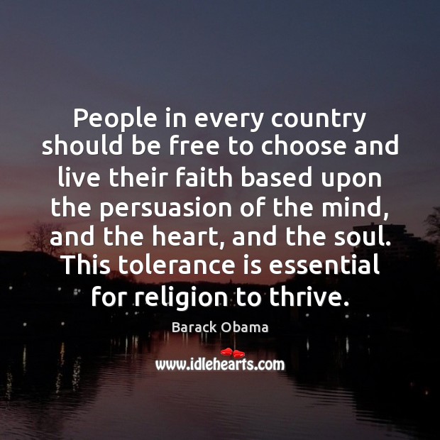 People in every country should be free to choose and live their Tolerance Quotes Image