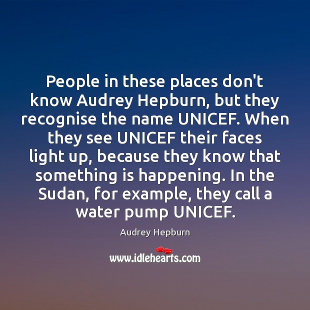 People in these places don’t know Audrey Hepburn, but they recognise the Image