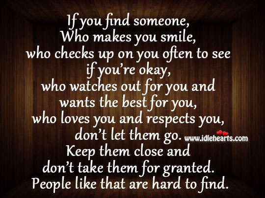 If you find someone, who makes you smile Don’t Let Them Go Quotes Image
