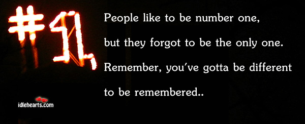 People like to be number one, but they forget to People Quotes Image