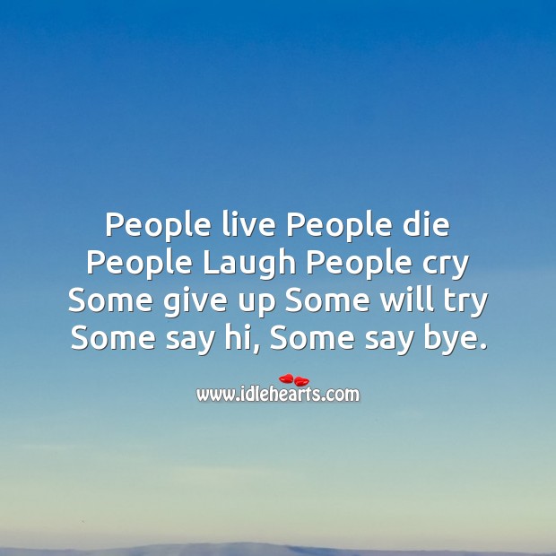 People live people die Friendship Messages Image