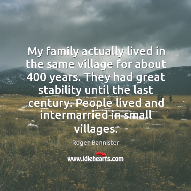 People lived and intermarried in small villages. Image