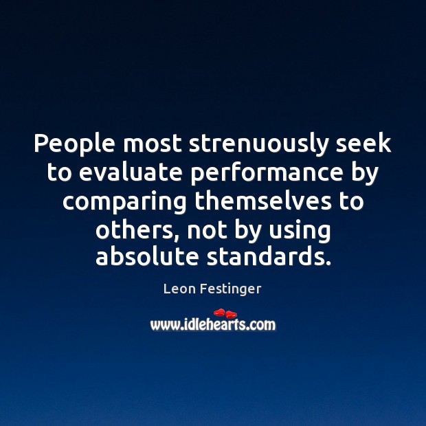 People most strenuously seek to evaluate performance by comparing themselves to others, Image