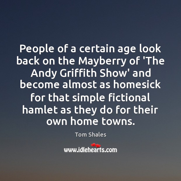 People of a certain age look back on the Mayberry of ‘The Tom Shales Picture Quote