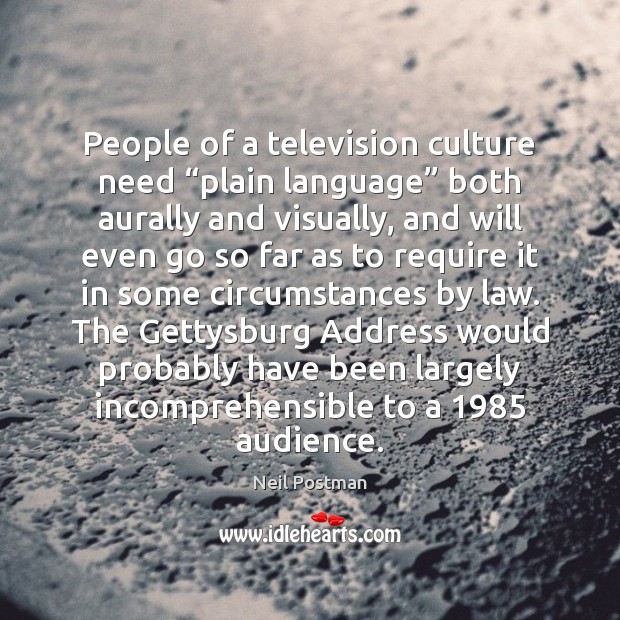 People of a television culture need “plain language” both aurally and visually, Image