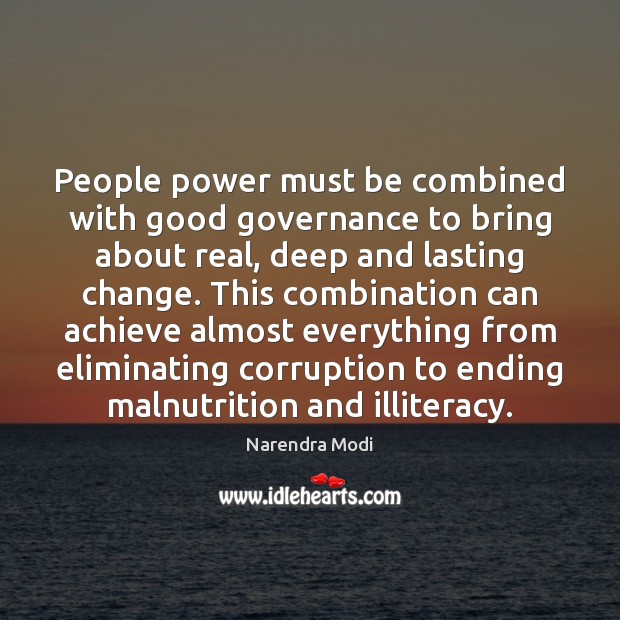 People power must be combined with good governance to bring about real, Narendra Modi Picture Quote
