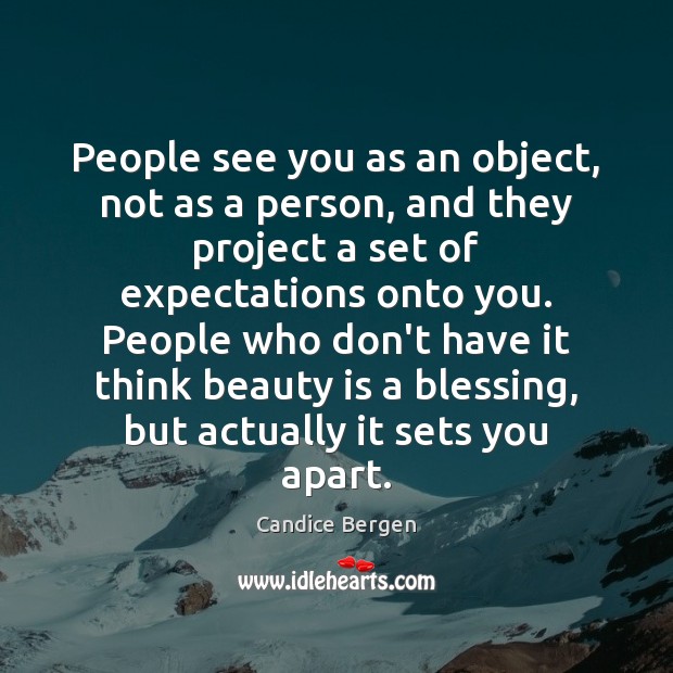 People see you as an object, not as a person, and they Beauty Quotes Image