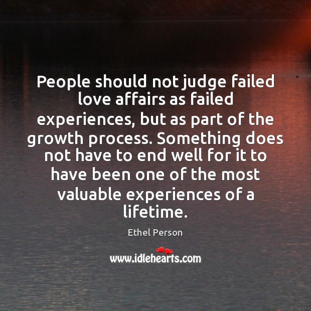 People should not judge failed love affairs as failed experiences, but as Image