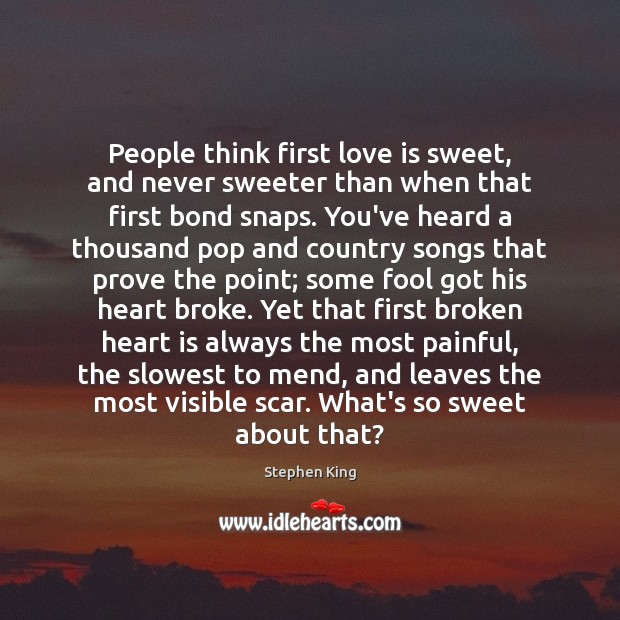 People think first love is sweet, and never sweeter than when that Fools Quotes Image