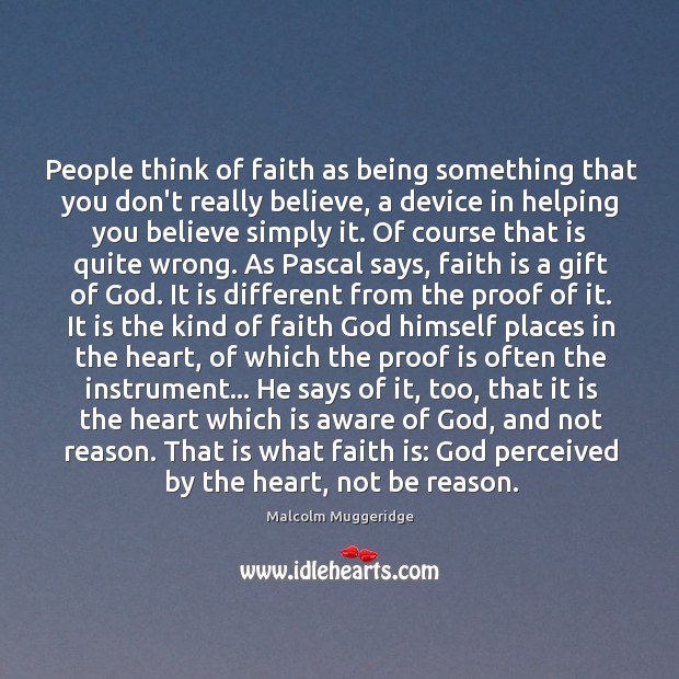 People think of faith as being something that you don’t really believe, Image