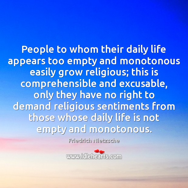 People to whom their daily life appears too empty and monotonous easily Image