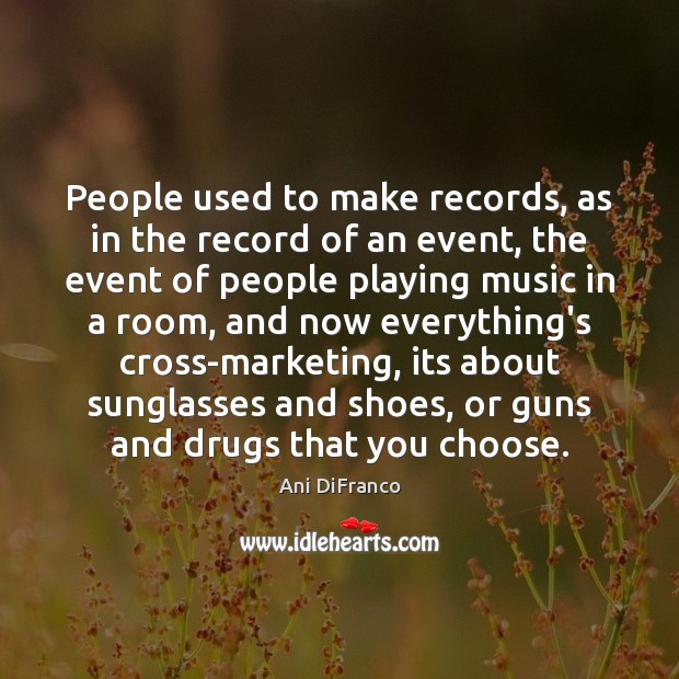 People used to make records, as in the record of an event, Image