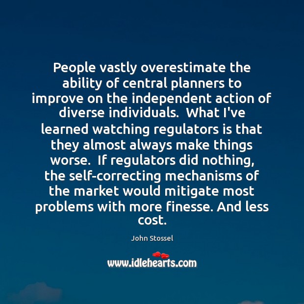 People vastly overestimate the ability of central planners to improve on the Image