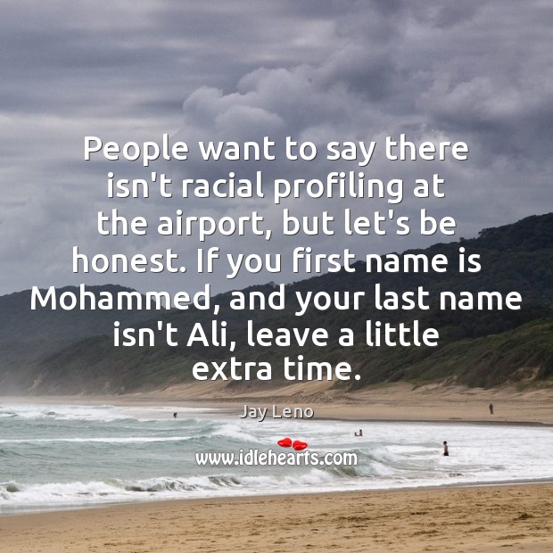 People want to say there isn’t racial profiling at the airport, but Image