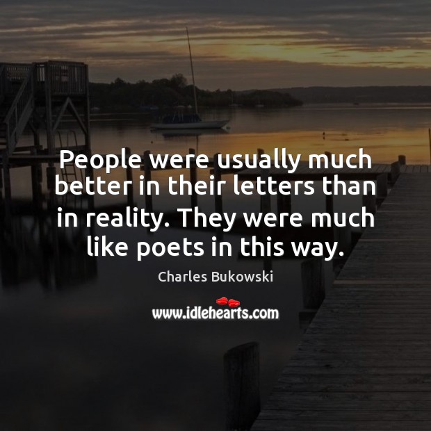 People were usually much better in their letters than in reality. They Image