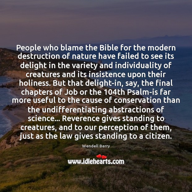 People who blame the Bible for the modern destruction of nature have Image