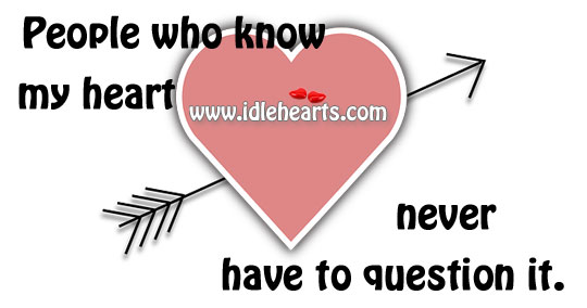 People who know my heart never have to question it. Image