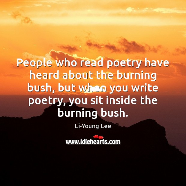 People who read poetry have heard about the burning bush, but when Image