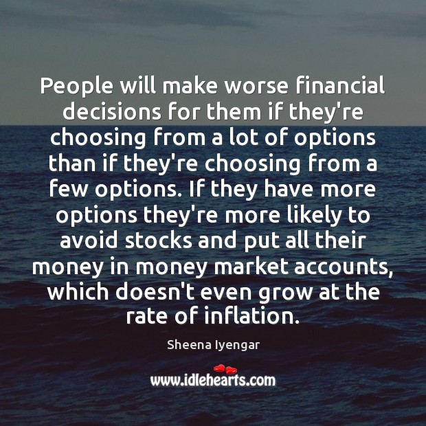 People will make worse financial decisions for them if they’re choosing from Image