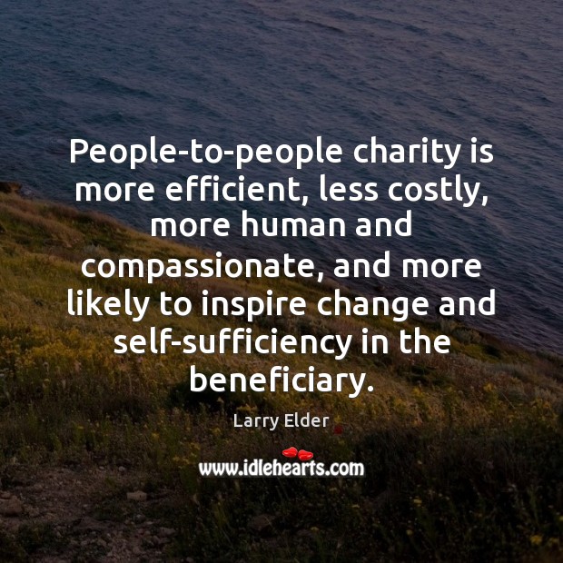 People-to-people charity is more efficient, less costly, more human and compassionate, and Image