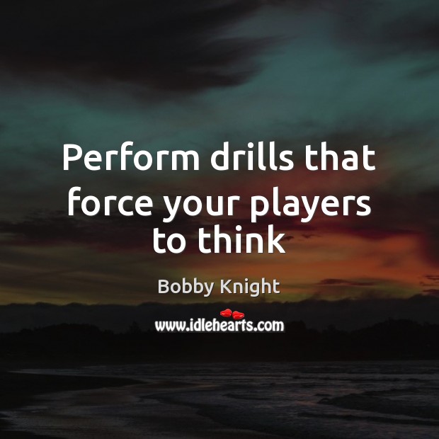 Perform drills that force your players to think Image