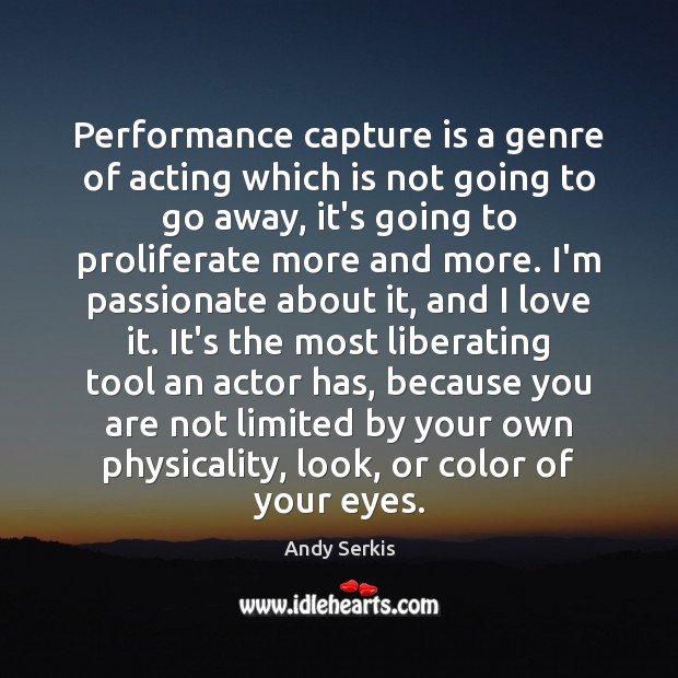 Performance capture is a genre of acting which is not going to Image