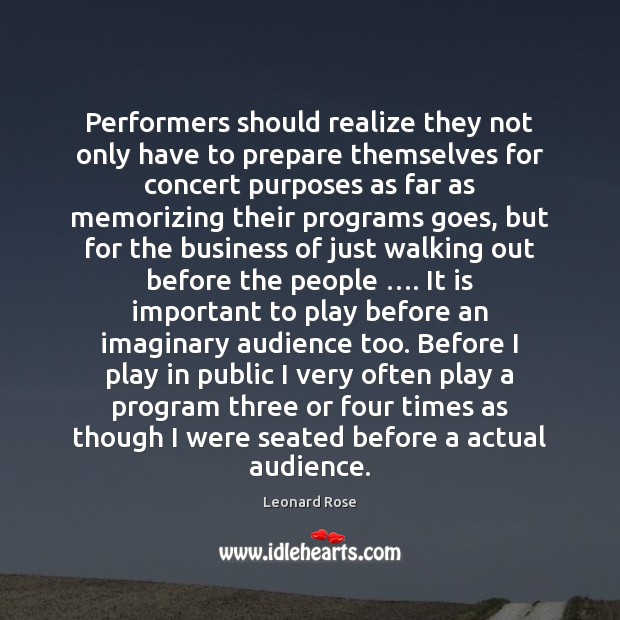 Performers should realize they not only have to prepare themselves for concert Image