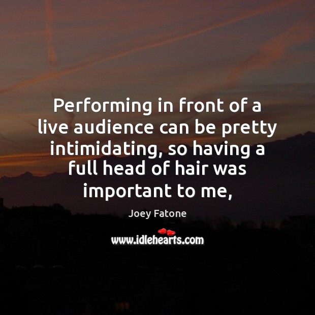 Performing in front of a live audience can be pretty intimidating, so Image