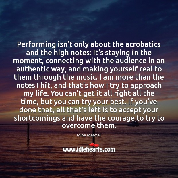 Performing isn’t only about the acrobatics and the high notes: It’s staying Accept Quotes Image