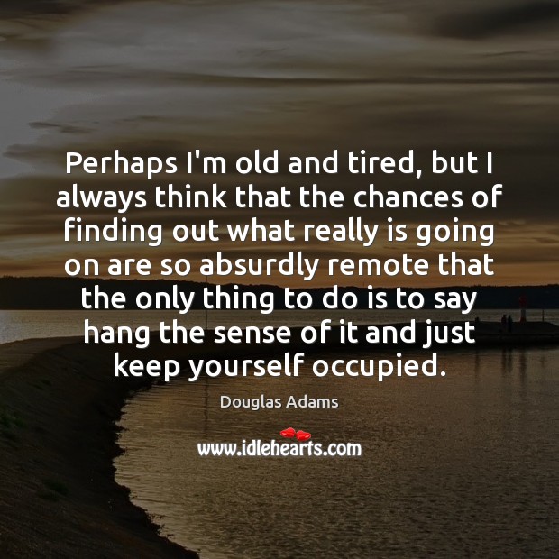 Perhaps I’m old and tired, but I always think that the chances Image