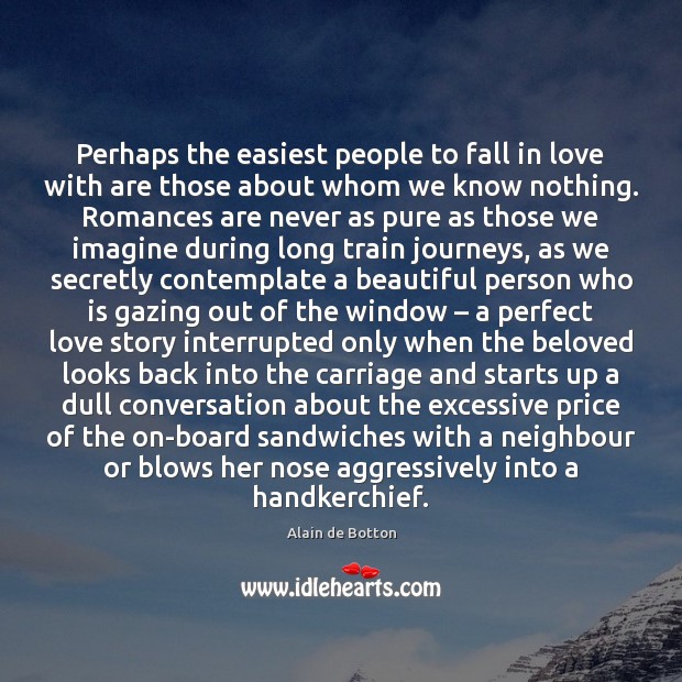 Perhaps the easiest people to fall in love with are those about Image