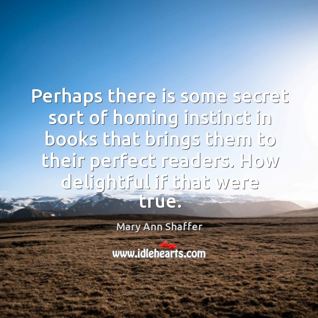 Perhaps there is some secret sort of homing instinct in books that Image