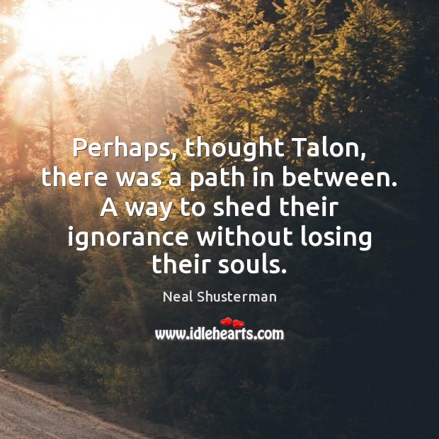 Perhaps, thought Talon, there was a path in between. A way to Image