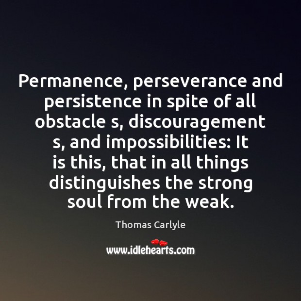 Permanence, perseverance and persistence in spite of all obstacle s, discouragement s, Image