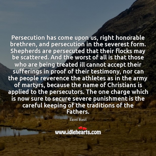 Persecution has come upon us, right honorable brethren, and persecution in the Punishment Quotes Image