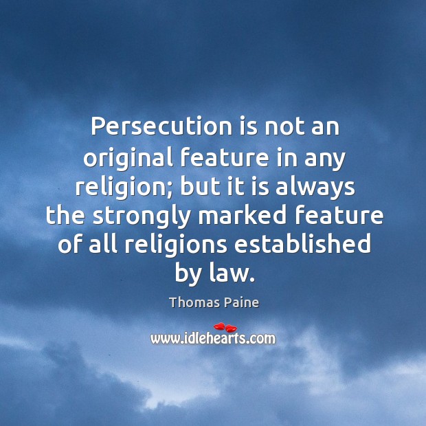 Persecution is not an original feature in any religion Image
