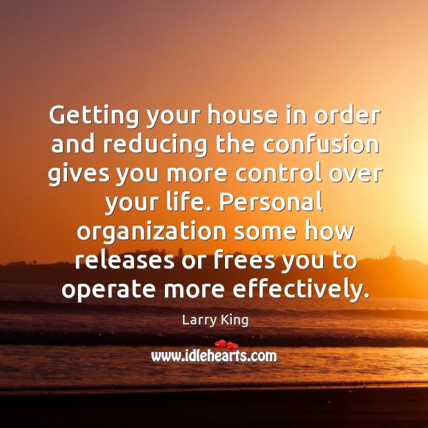 Personal organization some how releases or frees you to operate more effectively. Image