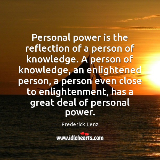 Personal power is the reflection of a person of knowledge. A person Image