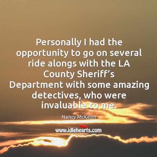 Personally I had the opportunity to go on several ride alongs with the la county sheriff’s Image