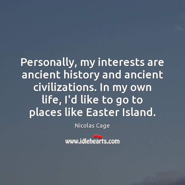Personally, my interests are ancient history and ancient civilizations. In my own Easter Quotes Image