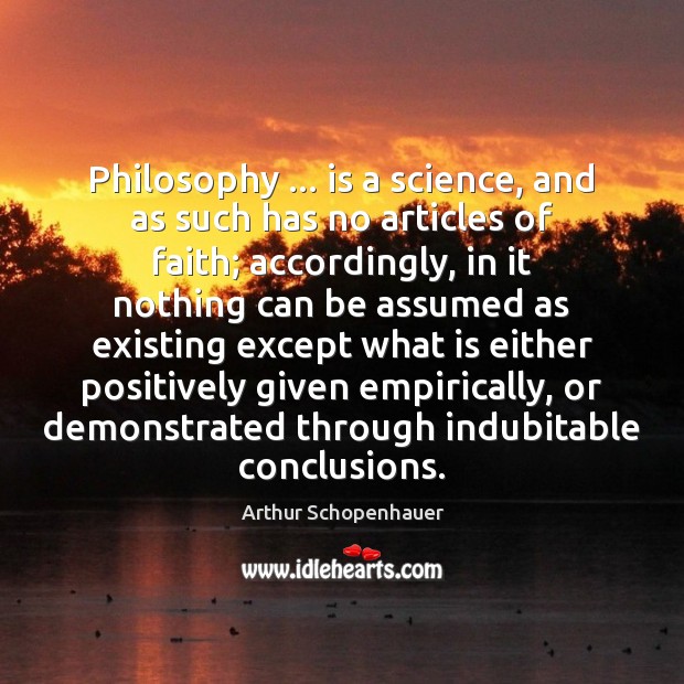 Philosophy … is a science, and as such has no articles of faith; Image