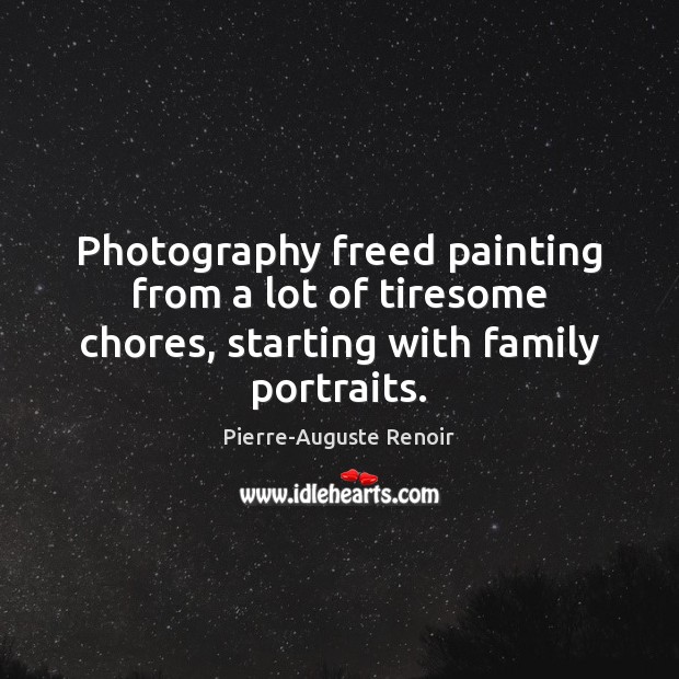 Photography freed painting from a lot of tiresome chores, starting with family portraits. Image