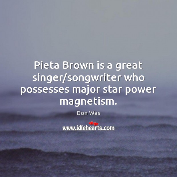 Pieta Brown is a great singer/songwriter who possesses major star power magnetism. Image